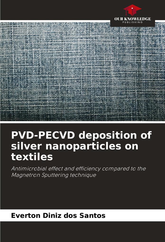 PVD-PECVD deposition of silver nanoparticles on textiles