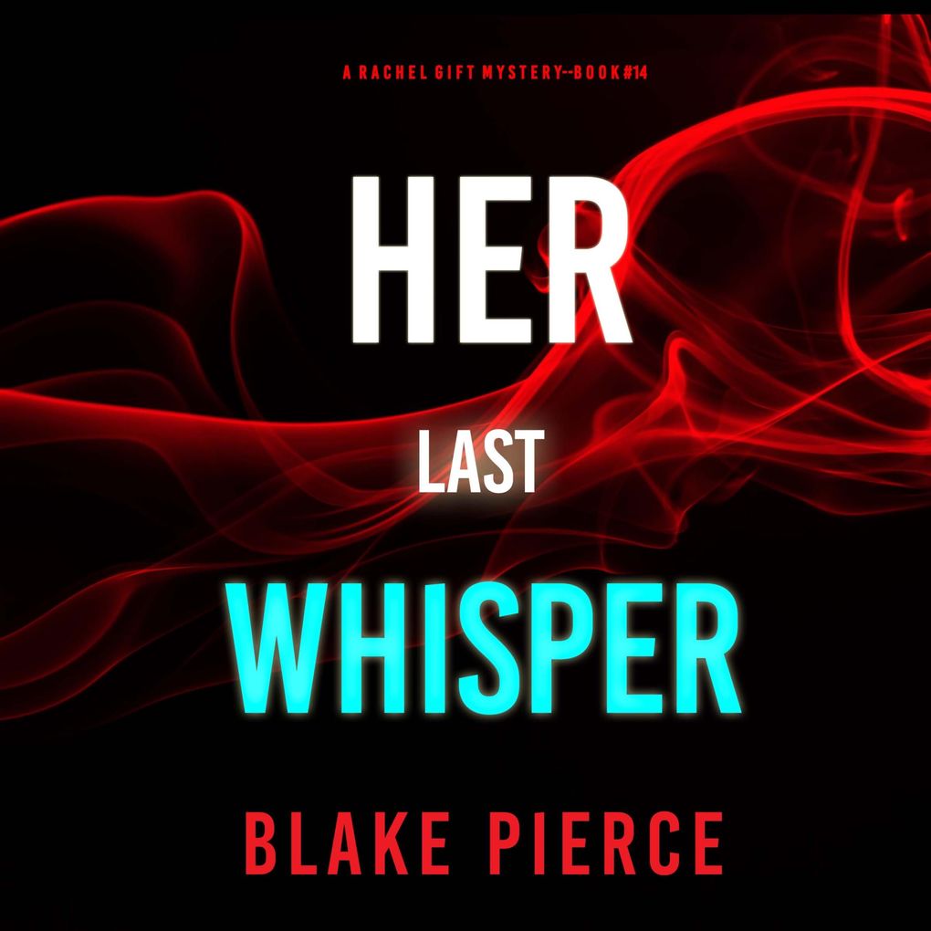 Her Last Whisper (A Rachel Gift FBI Suspense ThrillerBook 14)