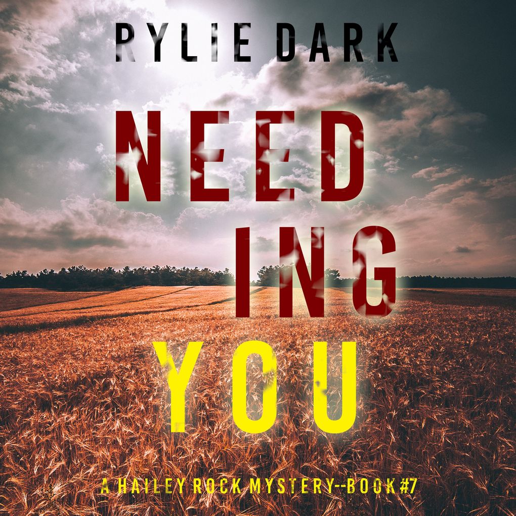Needing You (A Hailey Rock FBI Suspense ThrillerBook 7)