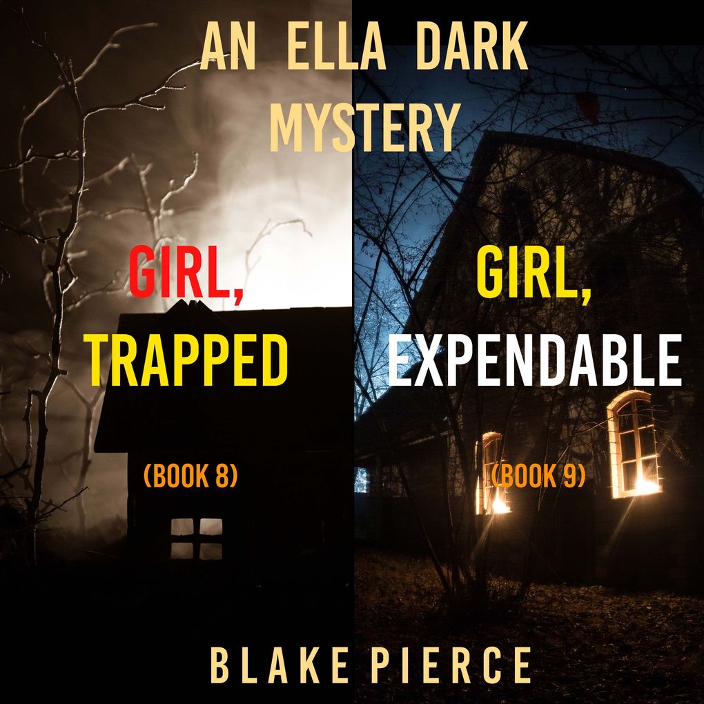 An Ella Dark FBI Suspense Thriller Bundle: Girl Trapped (#8) and Girl Expendable (#9)