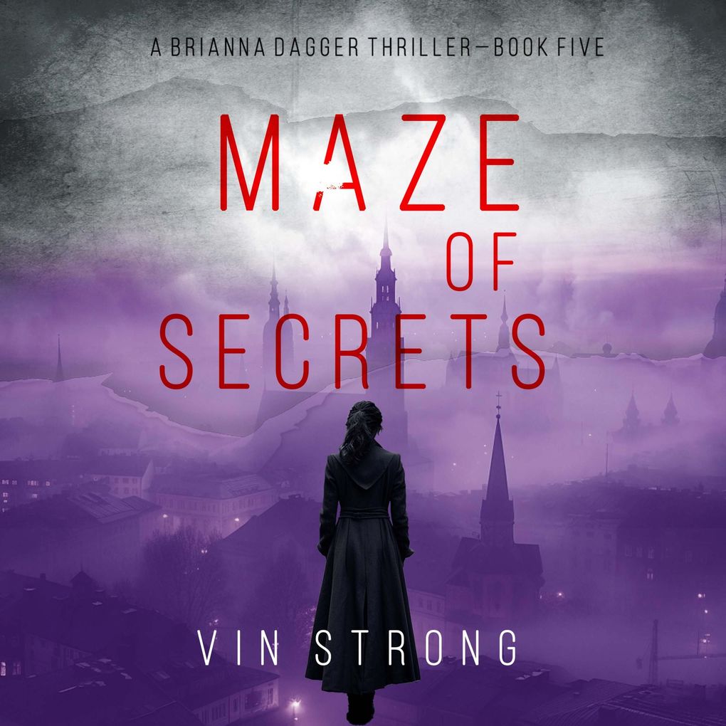 Maze of Secrets (A Brianna Dagger Espionage ThrillerBook 5)