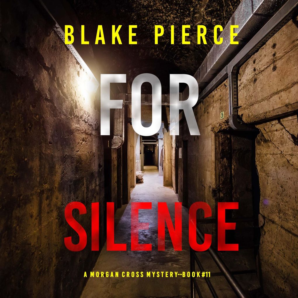 For Silence (A Morgan Cross FBI Suspense ThrillerBook Eleven)