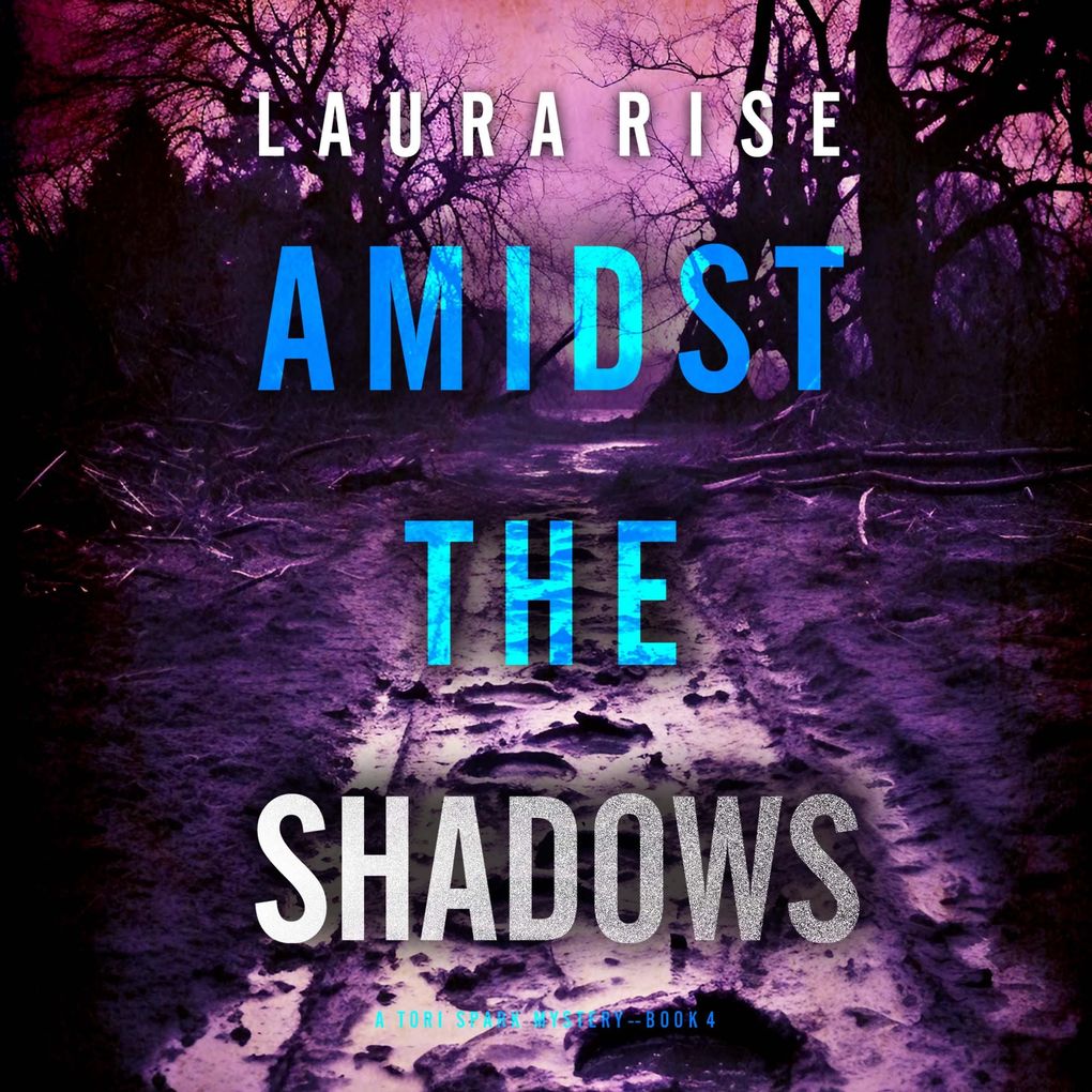 Amidst the Shadows (A Tori Spark FBI Suspense ThrillerBook Four)