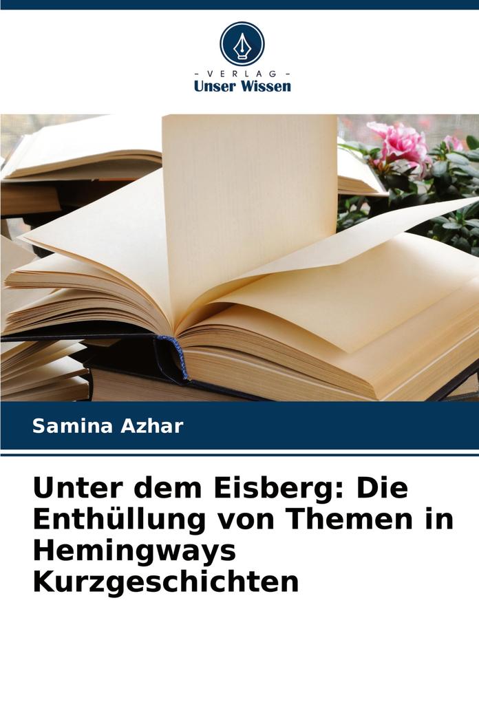 Unter dem Eisberg: Die Enthüllung von Themen in Hemingways Kurzgeschichten