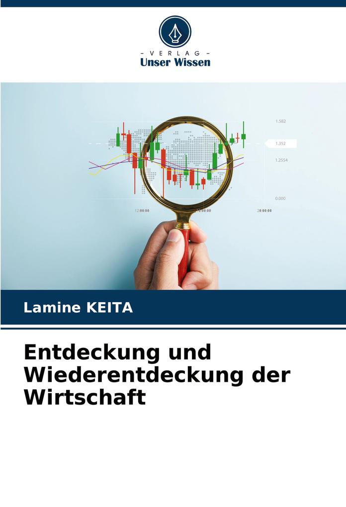 Entdeckung und Wiederentdeckung der Wirtschaft