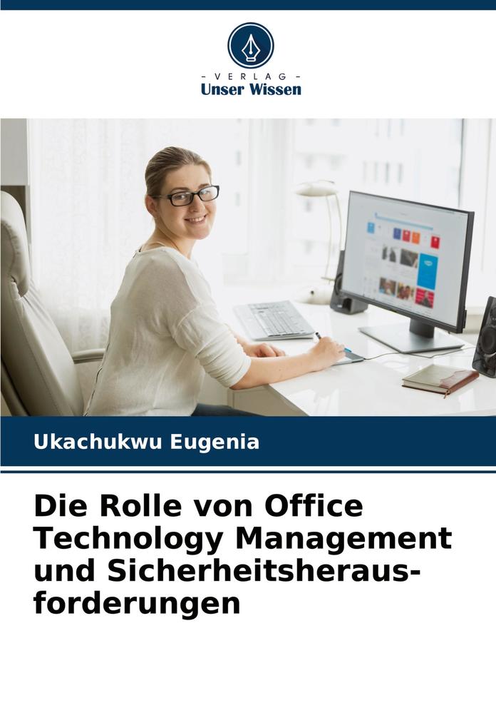 Die Rolle von Office Technology Management und Sicherheitsheraus- forderungen