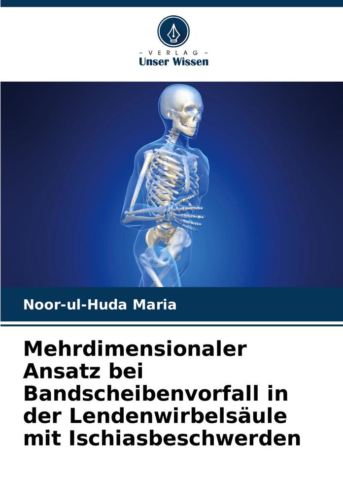 Mehrdimensionaler Ansatz bei Bandscheibenvorfall in der Lendenwirbelsäule mit Ischiasbeschwerden