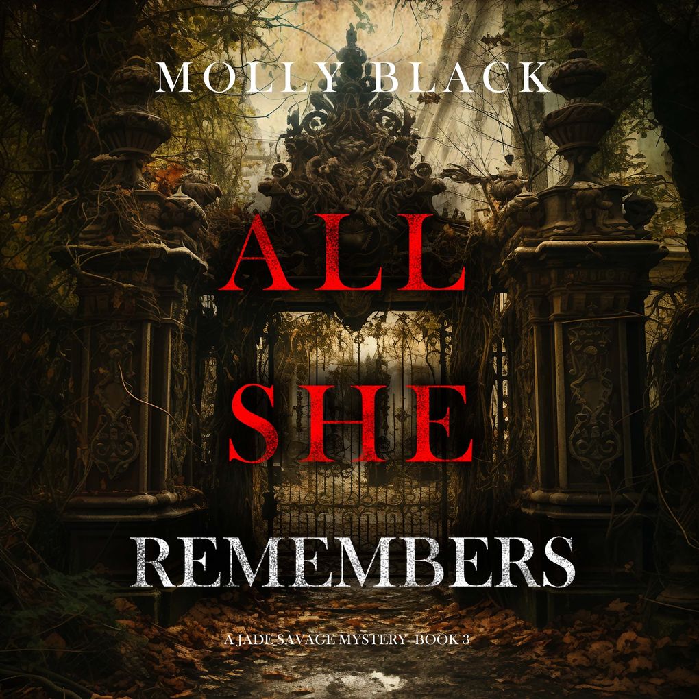All She Remembers (A Jade Savage FBI Suspense ThrillerBook 3)