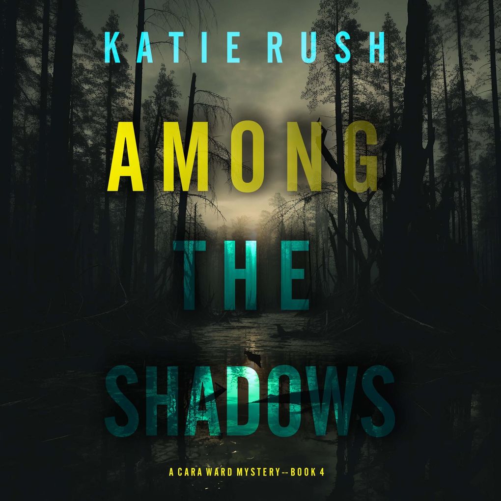 Among the Shadows (A Cara Ward FBI Suspense ThrillerBook 4)