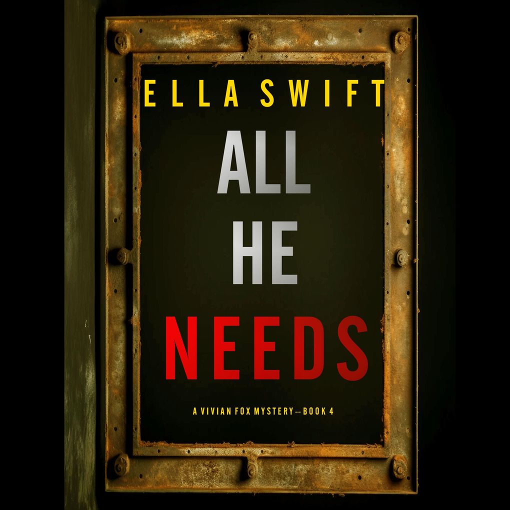 All He Needs (A Vivian Fox Suspense ThrillerBook 4)