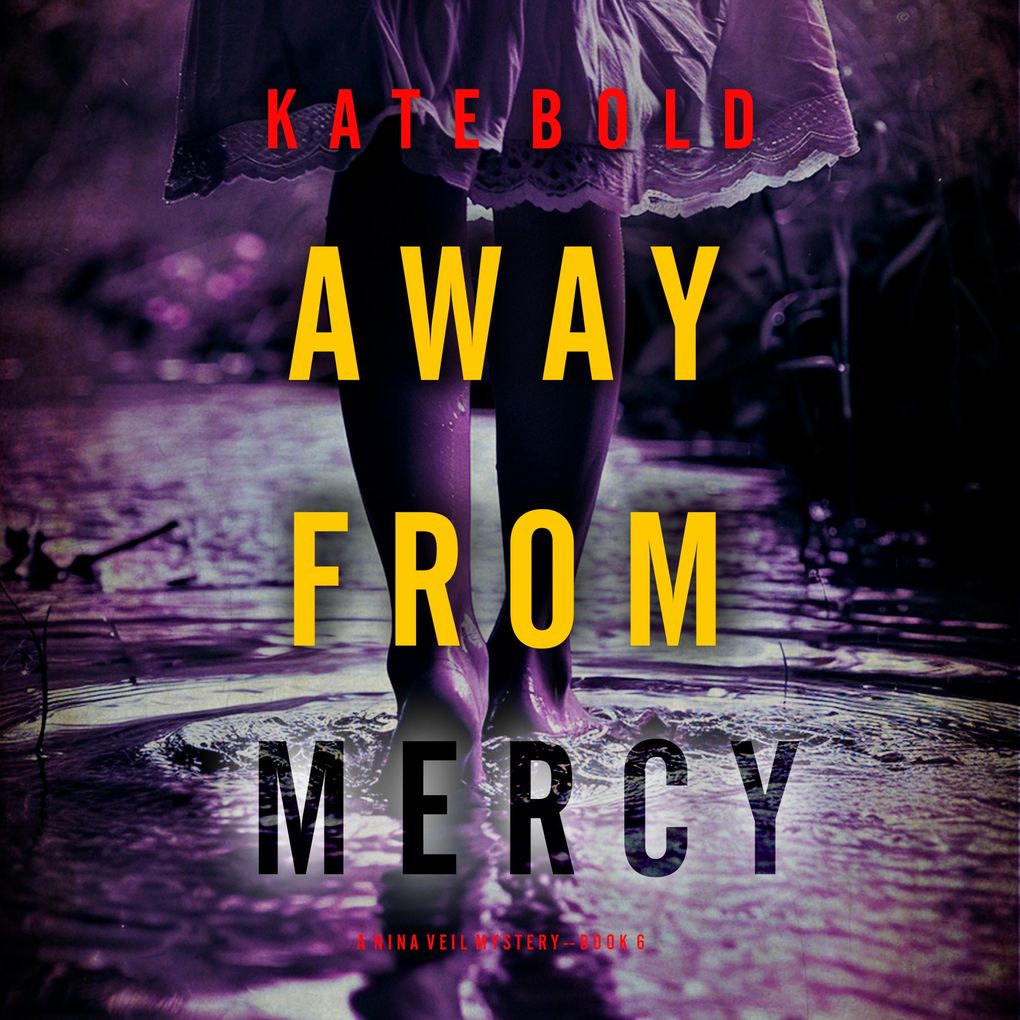 Away From Mercy (A Nina Veil FBI Suspense ThrillerBook 6)