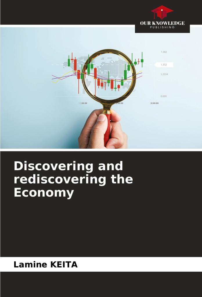 Discovering and rediscovering the Economy
