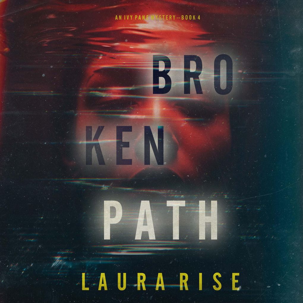 Broken Path (An Ivy Pane Suspense ThrillerBook 4)
