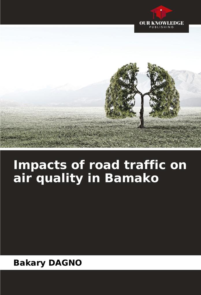 Impacts of road traffic on air quality in Bamako