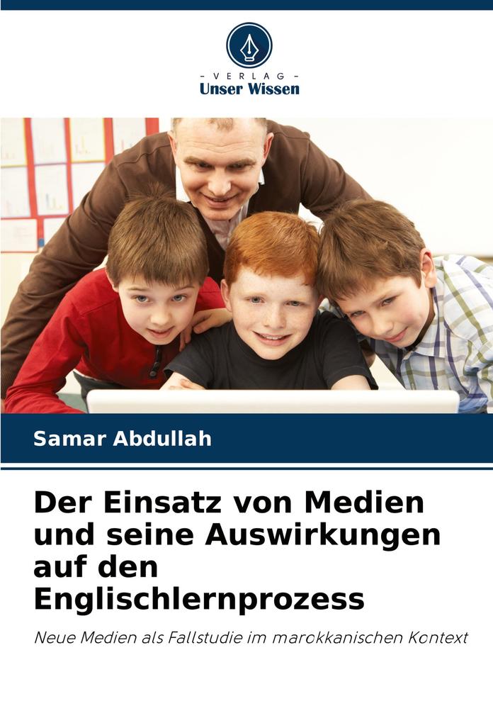 Der Einsatz von Medien und seine Auswirkungen auf den Englischlernprozess
