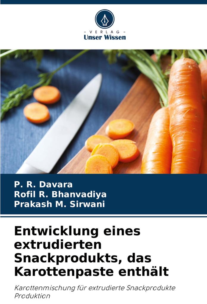 Entwicklung eines extrudierten Snackprodukts das Karottenpaste enthält