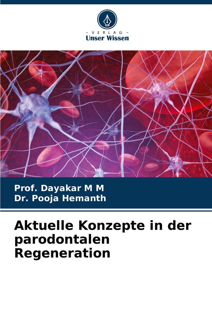 Aktuelle Konzepte in der parodontalen Regeneration