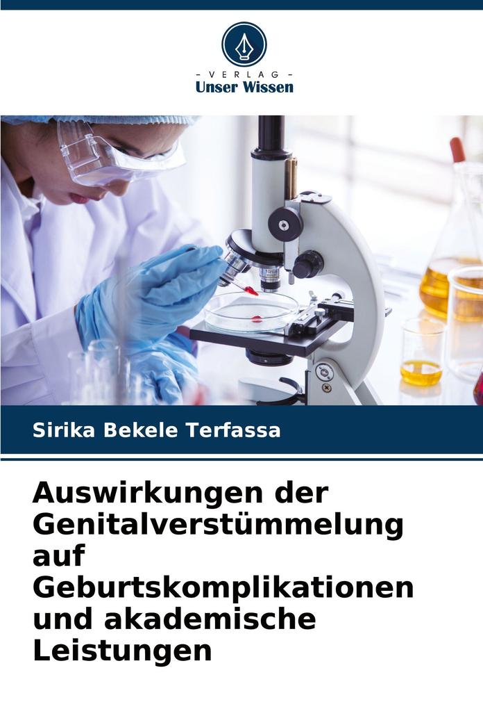 Auswirkungen der Genitalverstümmelung auf Geburtskomplikationen und akademische Leistungen