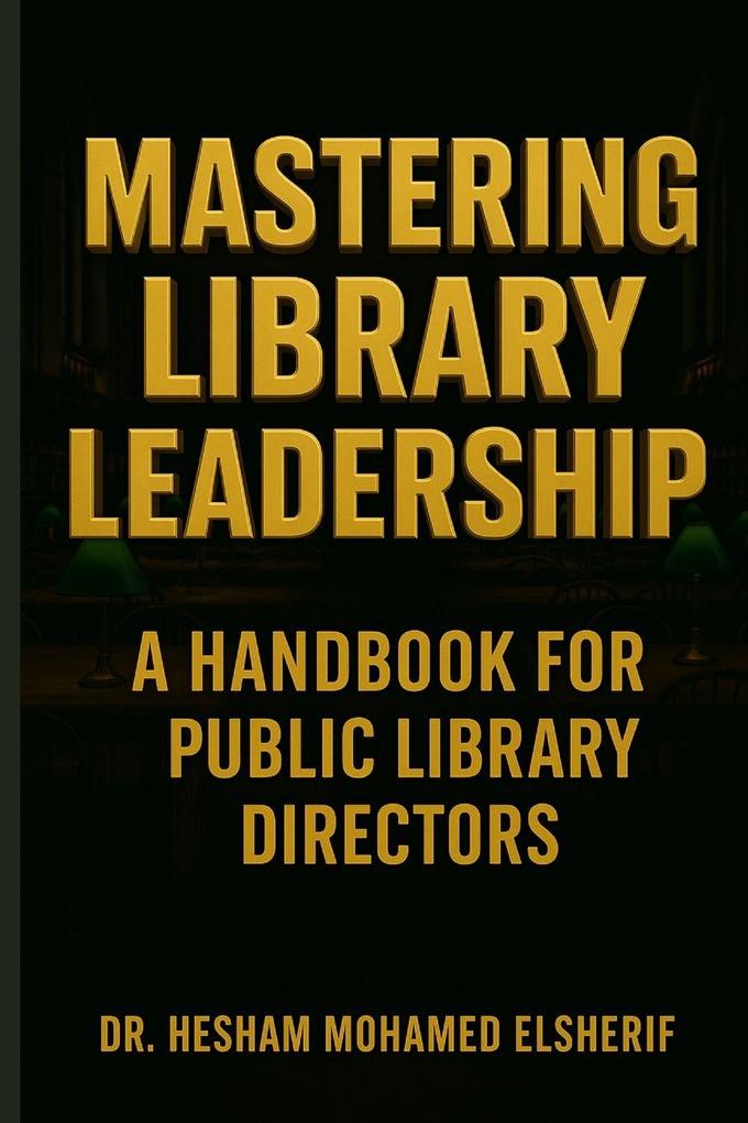 Mastering Library Leadership
