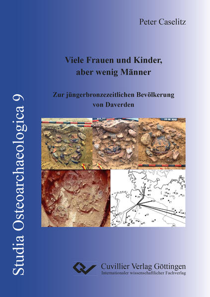 Viele Frauen und Kinder aber wenig Männer Band 9. Zur jüngerbronzezeitlichen Bevölkerung von Daverden