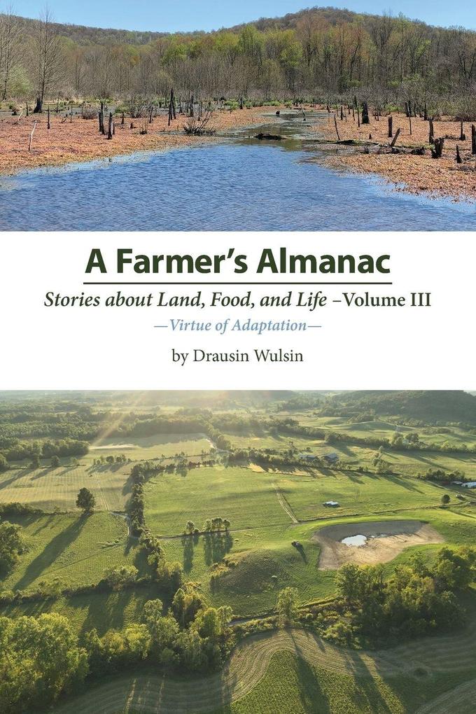 A Farmer's Almanac - Stories about Land Food and Life