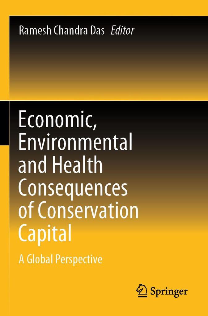 Economic Environmental and Health Consequences of Conservation Capital