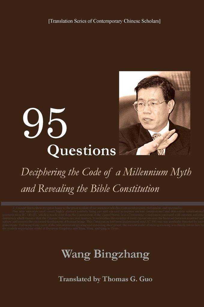 95 Questions Deciphering the Code of a Millennium Myth and Revealing the Constitution of the Bible