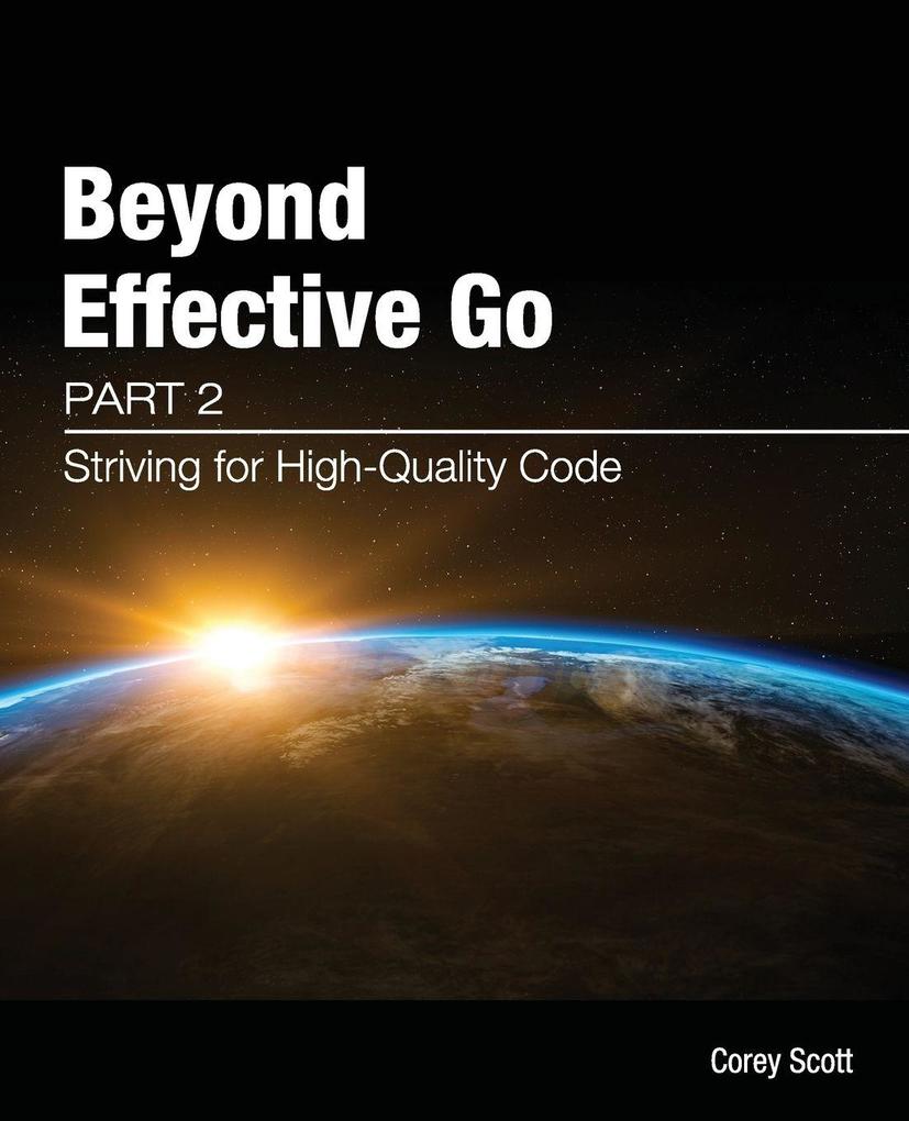 Beyond Effective Go