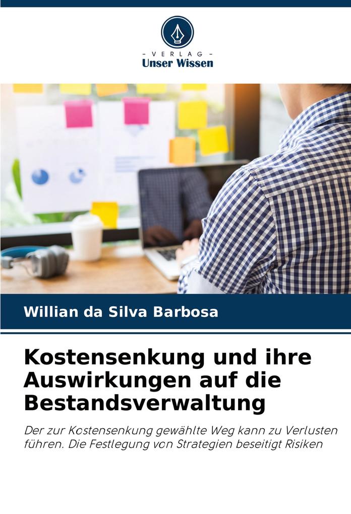 Kostensenkung und ihre Auswirkungen auf die Bestandsverwaltung