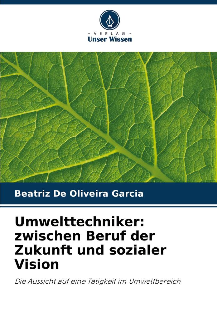 Umwelttechniker: zwischen Beruf der Zukunft und sozialer Vision