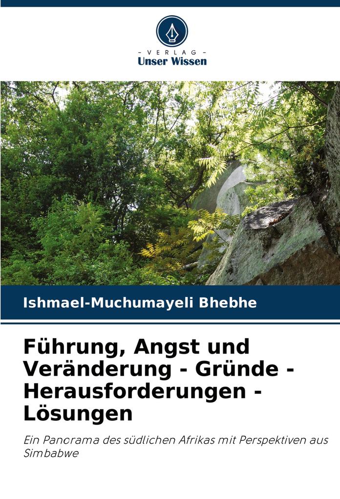 Führung Angst und Veränderung - Gründe - Herausforderungen - Lösungen