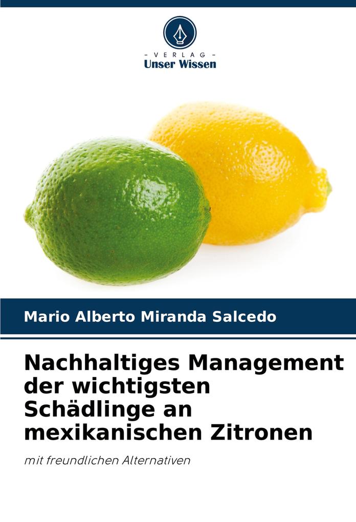 Nachhaltiges Management der wichtigsten Schädlinge an mexikanischen Zitronen