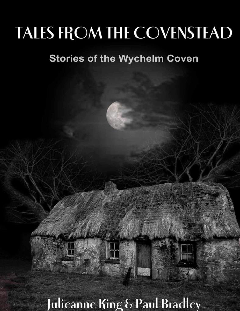 Tales from the Covenstead: Stories of the Wychelm Coven