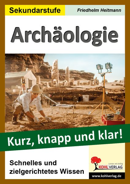 Archäologie - Kurz knapp und klar!