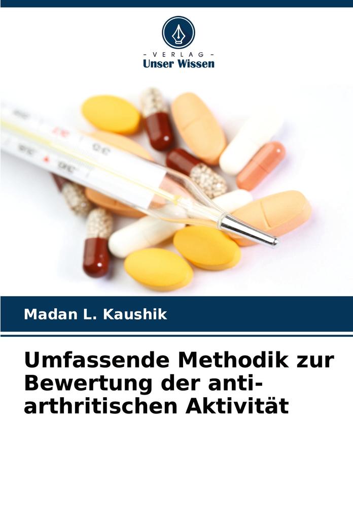 Umfassende Methodik zur Bewertung der anti-arthritischen Aktivität