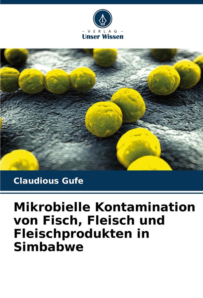 Mikrobielle Kontamination von Fisch Fleisch und Fleischprodukten in Simbabwe