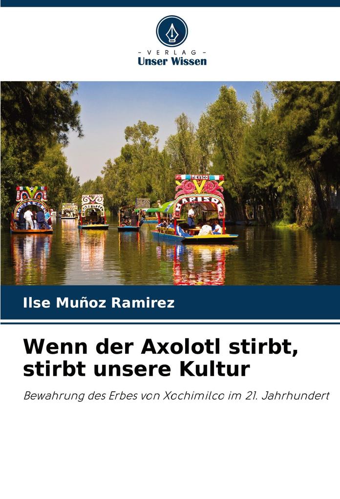 Wenn der Axolotl stirbt stirbt unsere Kultur