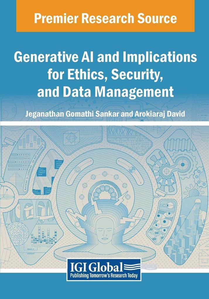 Generative AI and Implications for Ethics Security and Data Management