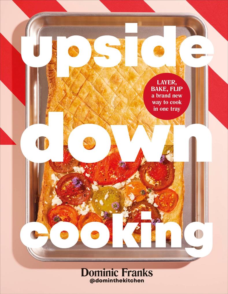 Dorling Kindersley Ltd. Upside Down Cooking