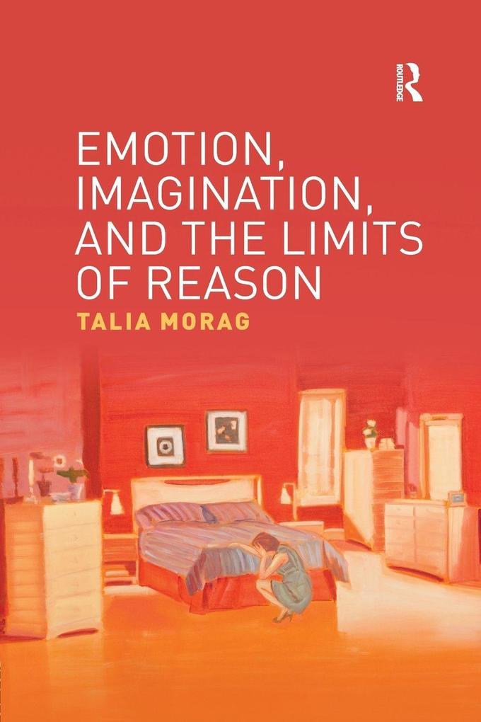 Emotion Imagination and the Limits of Reason