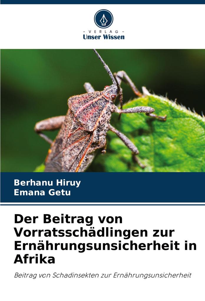 Der Beitrag von Vorratsschädlingen zur Ernährungsunsicherheit in Afrika