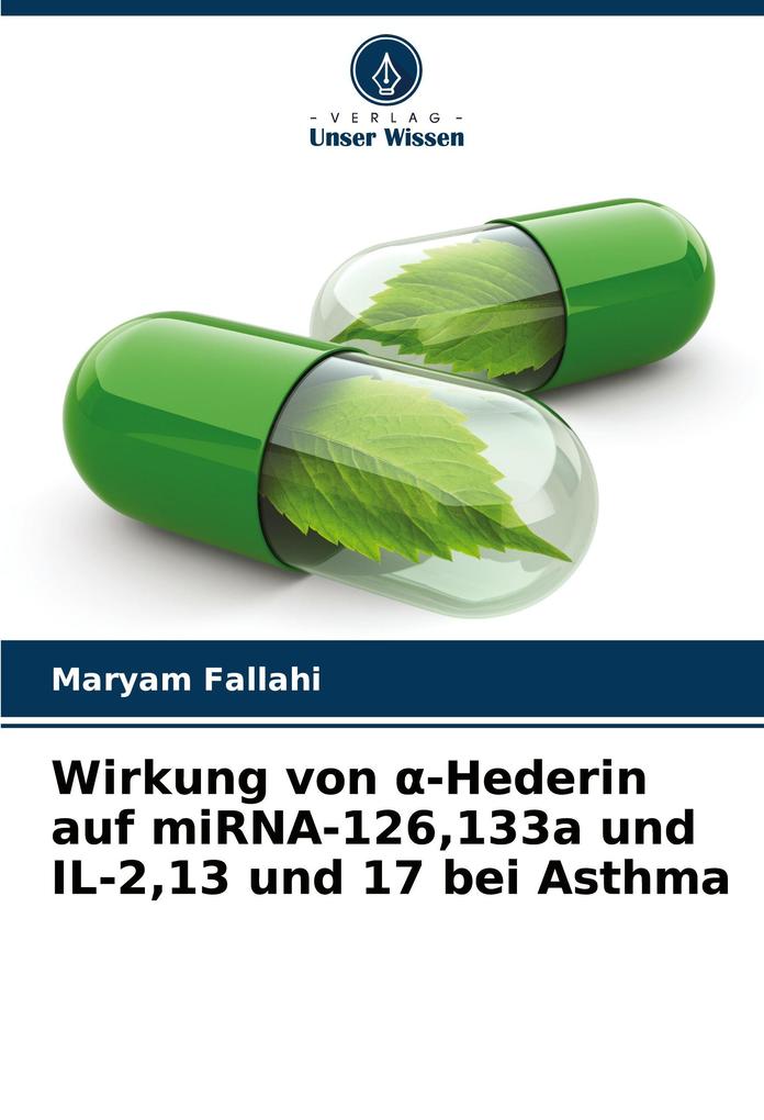 Wirkung von -Hederin auf miRNA-126133a und IL-213 und 17 bei Asthma
