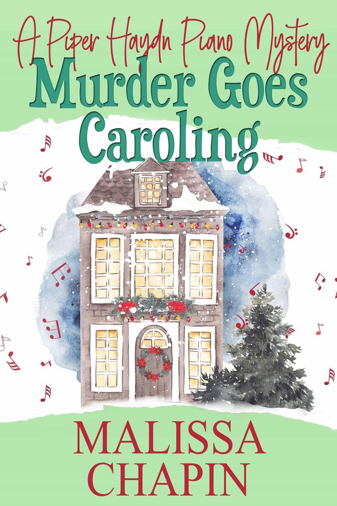 Murder Goes Caroling (Piper Haydn Piano Mysteries #3)