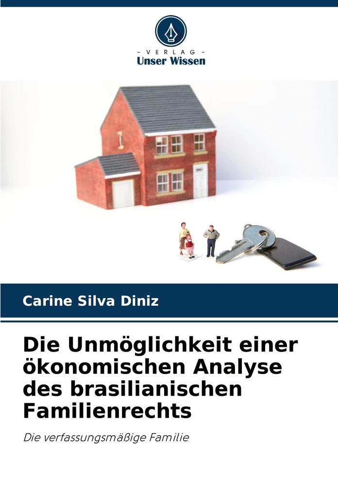 Die Unmöglichkeit einer ökonomischen Analyse des brasilianischen Familienrechts
