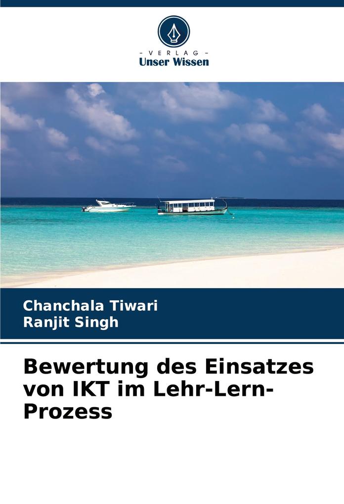 Bewertung des Einsatzes von IKT im Lehr-Lern-Prozess