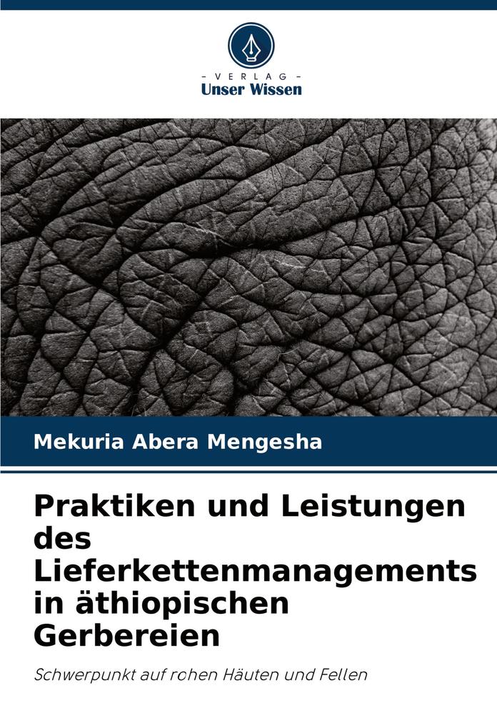 Praktiken und Leistungen des Lieferkettenmanagements in äthiopischen Gerbereien