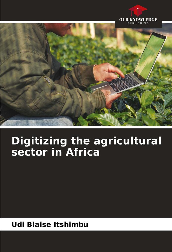 Digitizing the agricultural sector in Africa