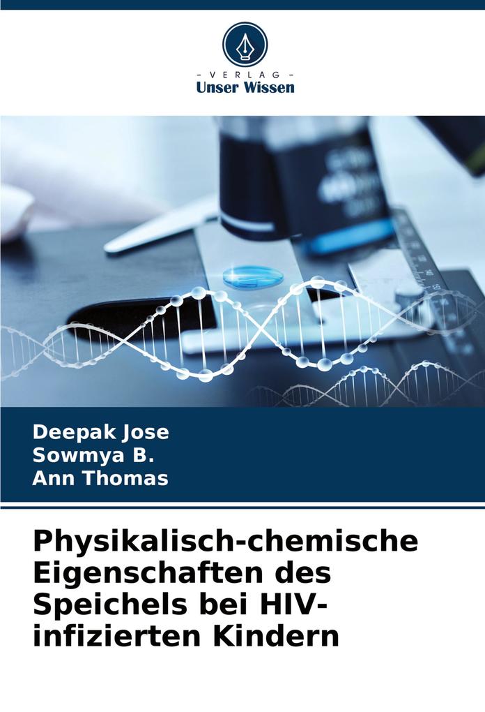 Physikalisch-chemische Eigenschaften des Speichels bei HIV-infizierten Kindern