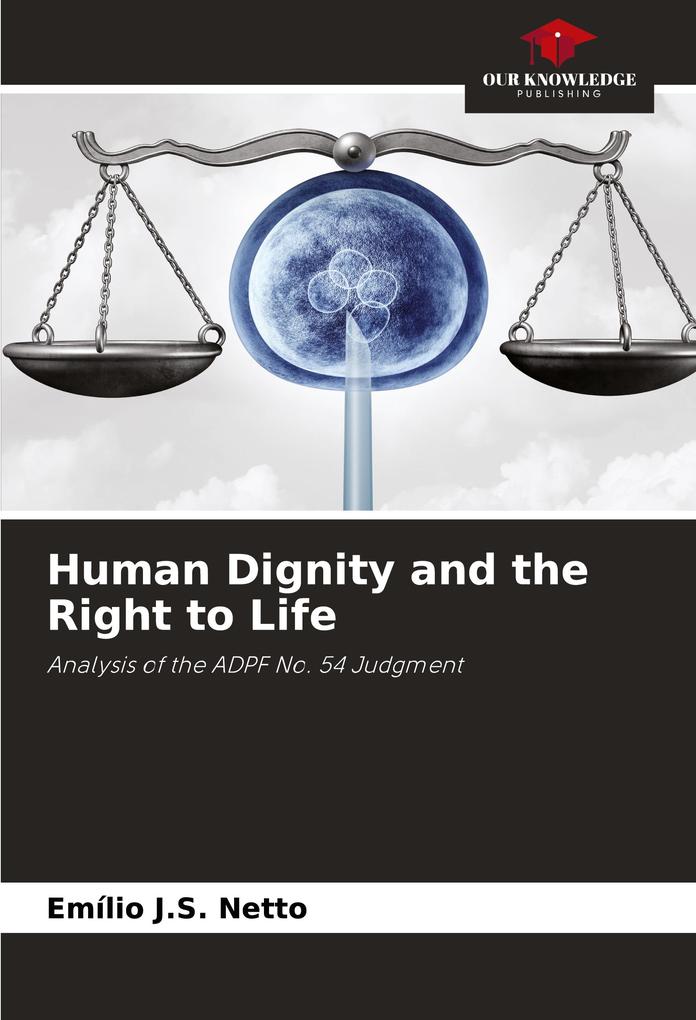 Human Dignity and the Right to Life
