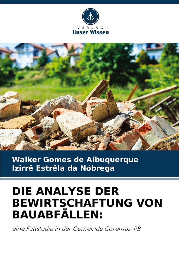 DIE ANALYSE DER BEWIRTSCHAFTUNG VON BAUABFÄLLEN: